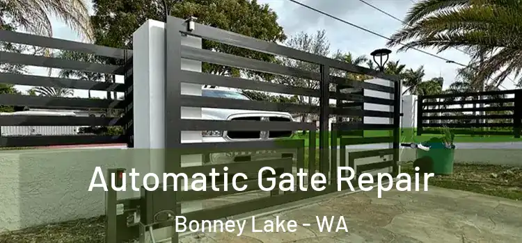 Automatic Gate Repair Bonney Lake - WA