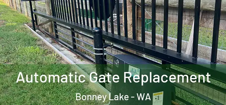 Automatic Gate Replacement Bonney Lake - WA