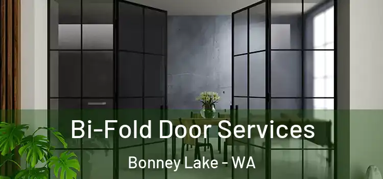 Bi-Fold Door Services Bonney Lake - WA