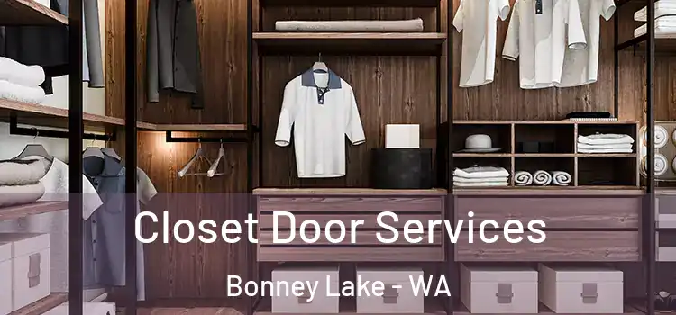  Closet Door Services Bonney Lake - WA