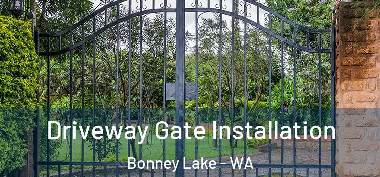 Driveway Gate Installation Bonney Lake - WA