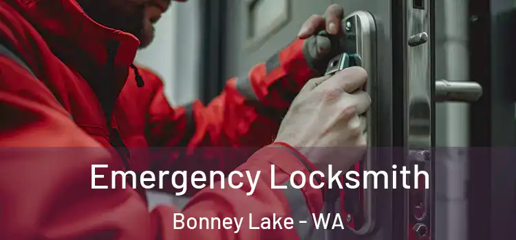 Emergency Locksmith Bonney Lake - WA