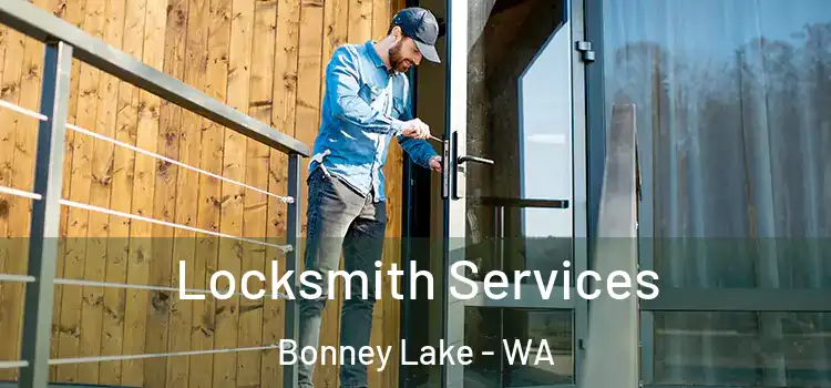  Locksmith Services Bonney Lake - WA