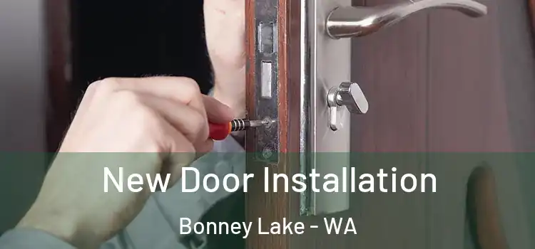  New Door Installation Bonney Lake - WA