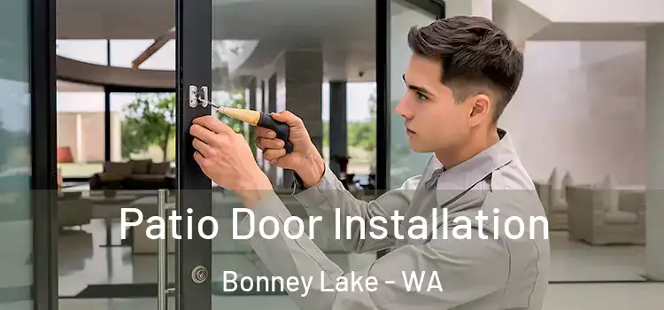 Patio Door Installation Bonney Lake - WA