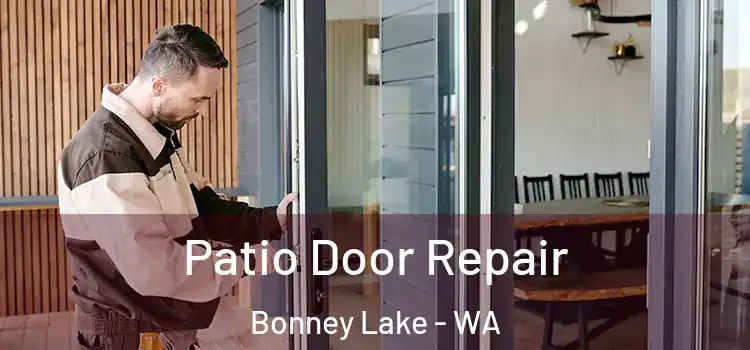 Patio Door Repair Bonney Lake - WA