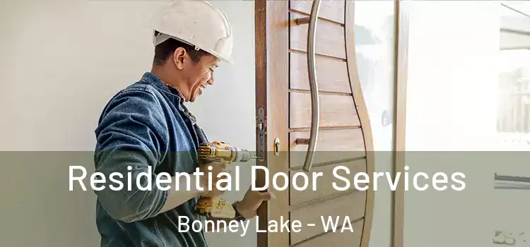  Residential Door Services Bonney Lake - WA