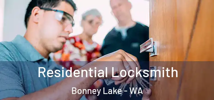  Residential Locksmith Bonney Lake - WA