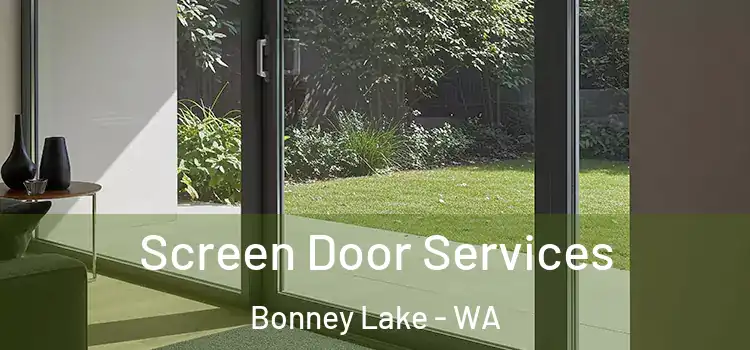 Screen Door Services Bonney Lake - WA