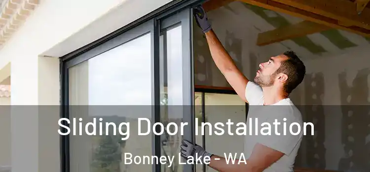 Sliding Door Installation Bonney Lake - WA
