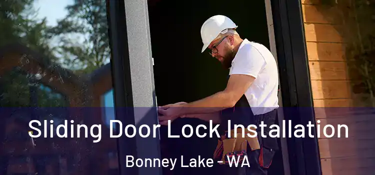  Sliding Door Lock Installation Bonney Lake - WA